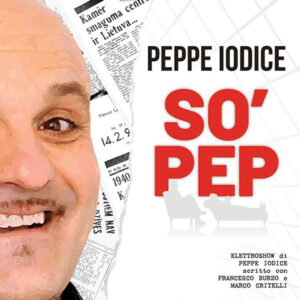 Peppe Iodice – So’ Pep